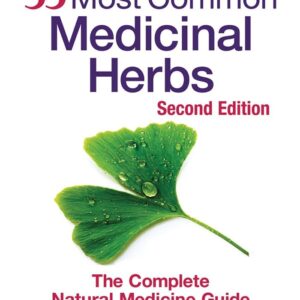 55 Most Common Medicinal Herbs, 2nd Ed.