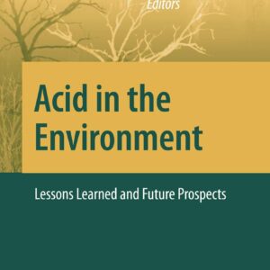 Acid in the Environment Lessons Learned and Future Prospects