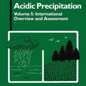 Acidic Precipitation: International Overview and Assessment