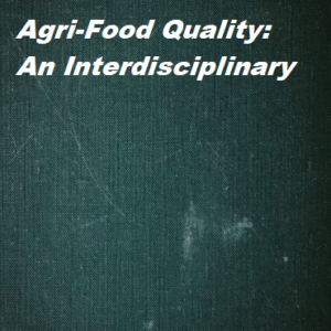 Agri-Food Quality: An Interdisciplinary