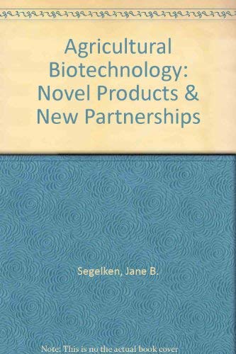 Agricultural Biotechnology Novel Products & New Partnerships