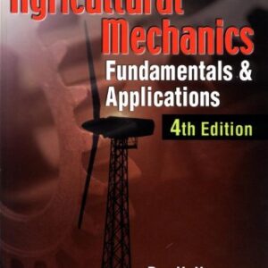 Agricultural Mechanics: Fundamentals & Applications