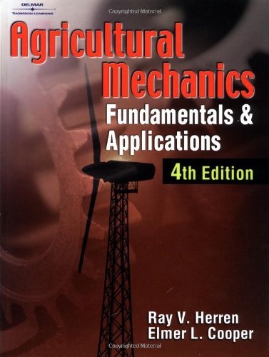 Agricultural Mechanics: Fundamentals & Applications