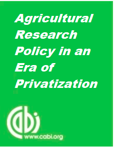 Agricultural Research Policy in an Era of Privatization