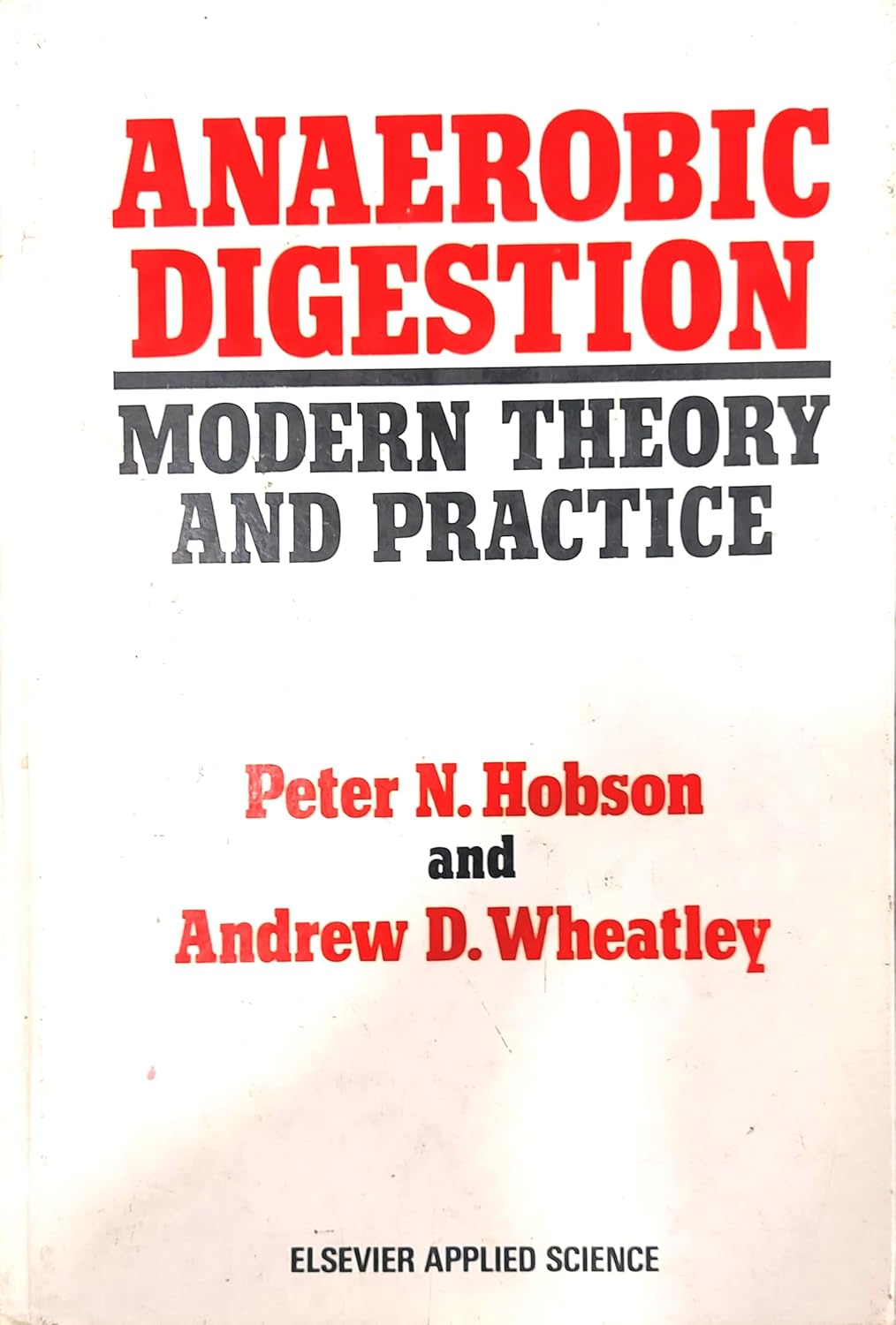 Anaerobic Digestion Modern Theory and Practice