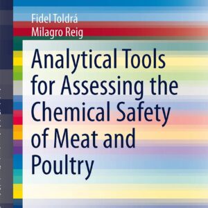 Analytical Tools for Assessing the Chemical Safety of Meat and Poultry