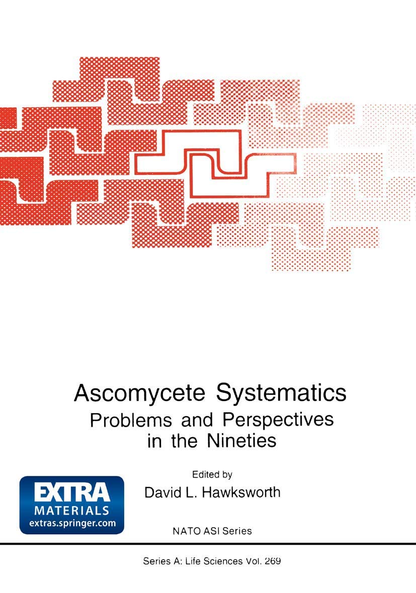Ascomycete Systematics Problems and Perspectives in the Nineties