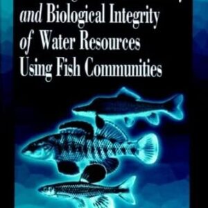 Assessing the Sustainability and Biological Integrity of Water Resources Using Fish Communities