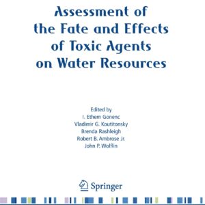 Assessment of the Fate and Effects of Toxic Agents on Water Resources