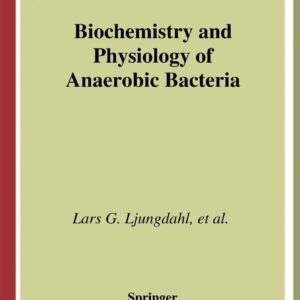 Biochemistry and Physiology of Anaerobic Bacteria