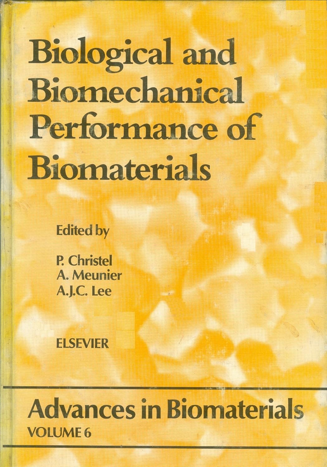 Biological and Biomechanical Performance of Biomaterials (Advances in Biomaterials
