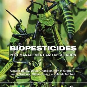 Biopesticides Pest Management and Regulation