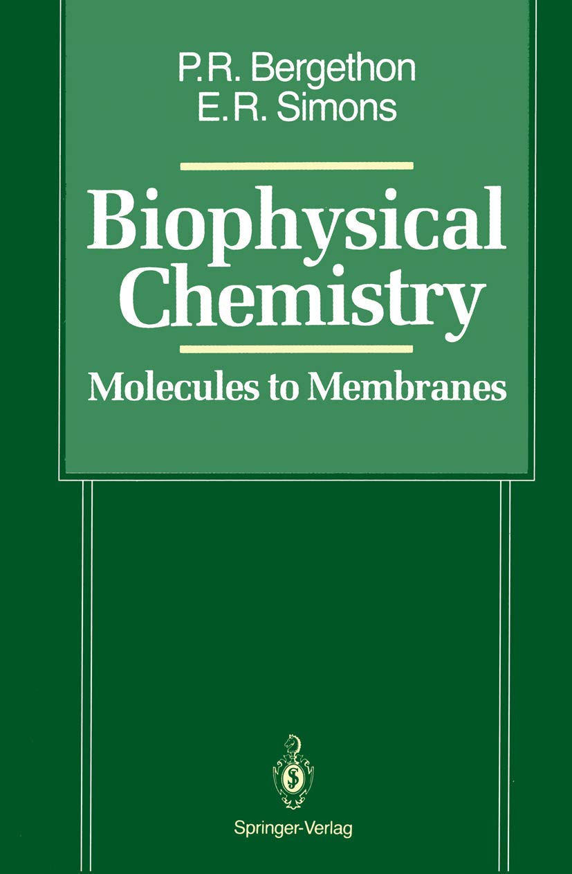 Biophysical Chemistry Molecules to Membranes