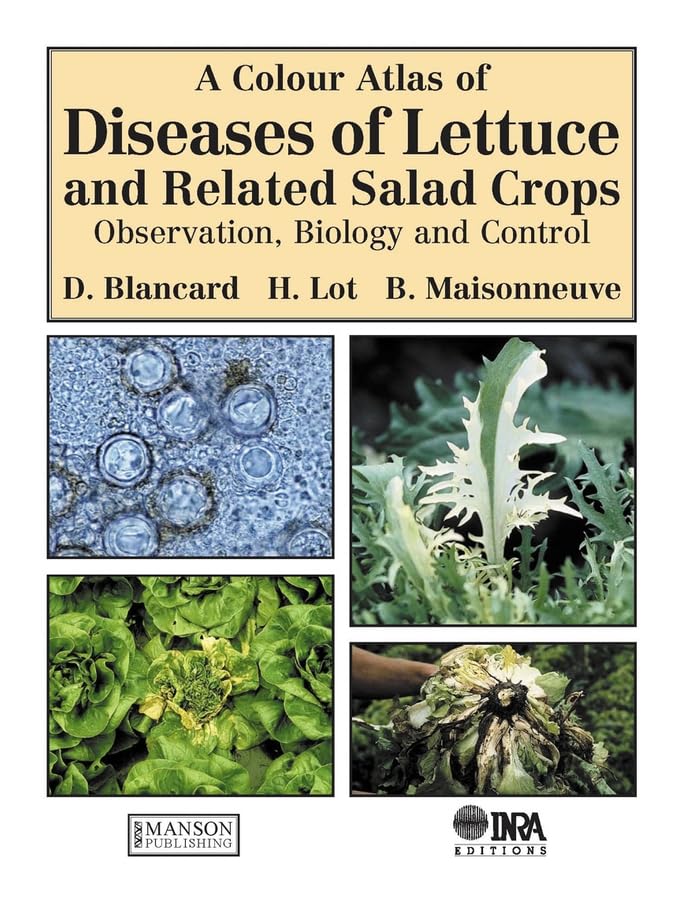 A Colour Atlas Of Diseases Of Lettuce And Related Salad Crops