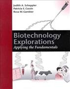 Biotechnology Explorations Applying The Fundamentals