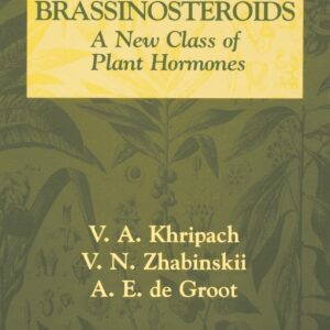 Brassinosteroids A New Class of Plant Hormones