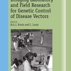 Bridging Laboratory and Field Research for Genetic Control of Disease Vectors