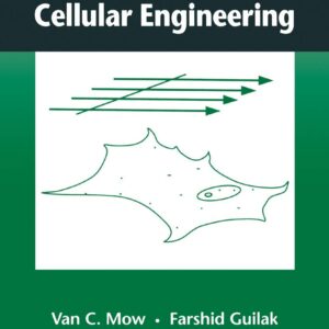 Cell Mechanics and Cellular Engineering